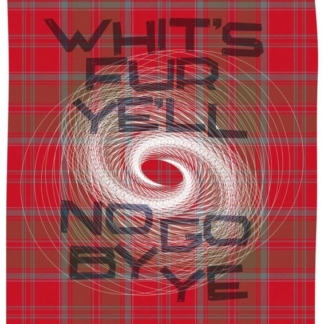 Image of Whit's Fur Ye'll No Go By Ye by Stewart Bremner